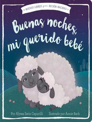 cover image of Buenas noches, mi querido bebé (Good Night, My Darling Baby)